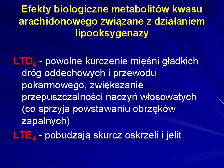 Efekty biologiczne metabolitów kwasu arachidonowego związane z działaniem lipooksygenazy LTD 4 - powolne kurczenie