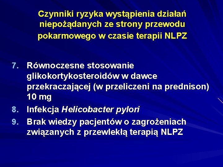 Czynniki ryzyka wystąpienia działań niepożądanych ze strony przewodu pokarmowego w czasie terapii NLPZ 7.