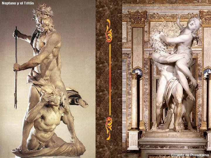 Neptuno y el Tritón El rapto de Proserpina 