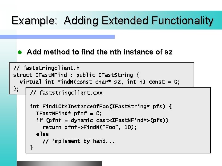Example: Adding Extended Functionality l Add method to find the nth instance of sz