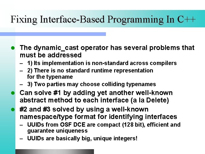 Fixing Interface-Based Programming In C++ l The dynamic_cast operator has several problems that must