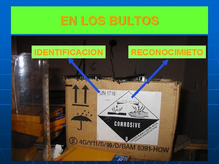 EN LOS BULTOS IDENTIFICACION RECONOCIMIETO 