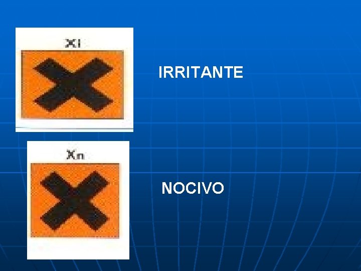 IRRITANTE NOCIVO 