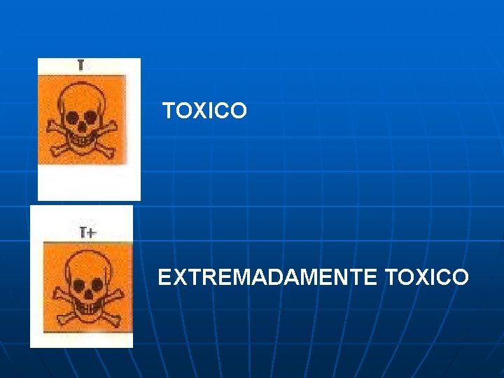 TOXICO EXTREMADAMENTE TOXICO 