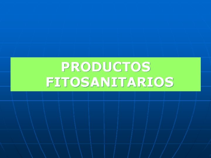 PRODUCTOS FITOSANITARIOS 