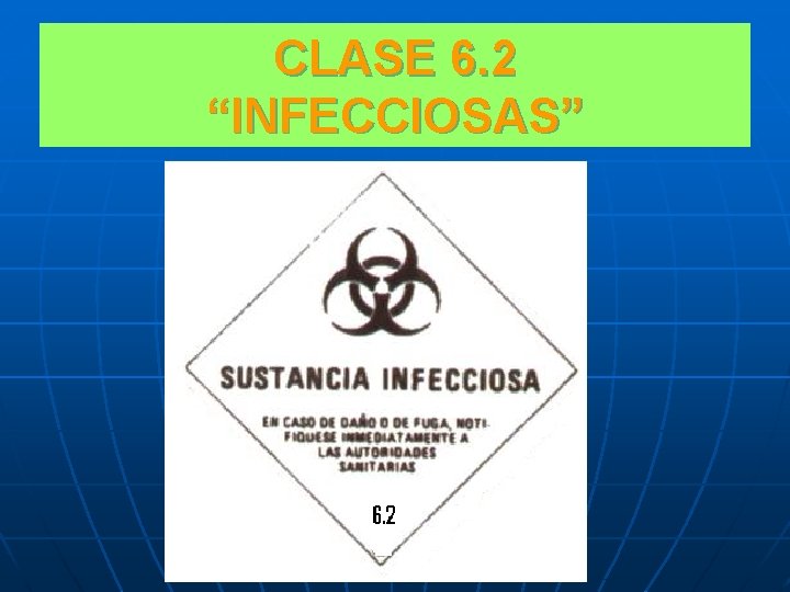 CLASE 6. 2 “INFECCIOSAS” 