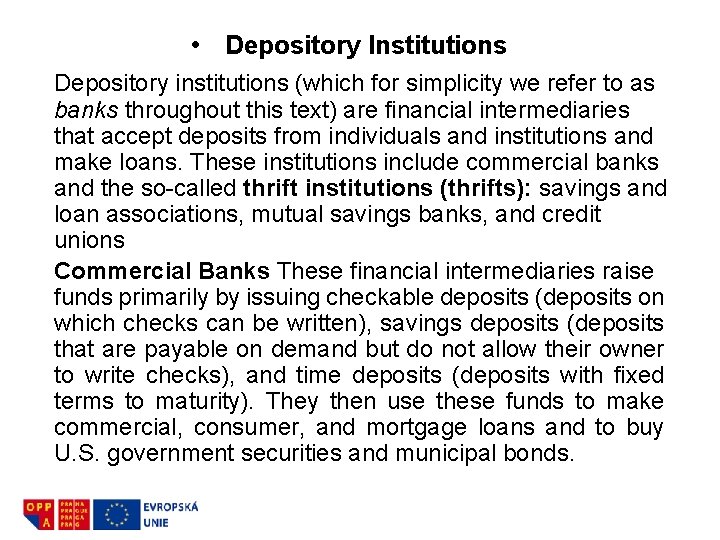  • Depository Institutions Depository institutions (which for simplicity we refer to as banks