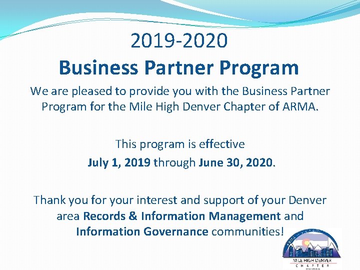 2019 -2020 Business Partner Program We are pleased to provide you with the Business