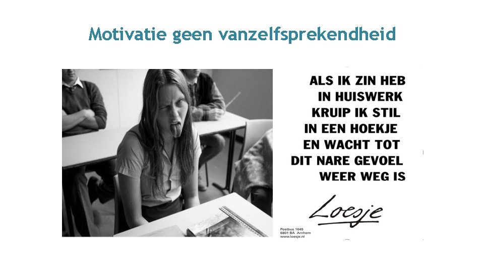 Motivatie geen vanzelfsprekendheid 