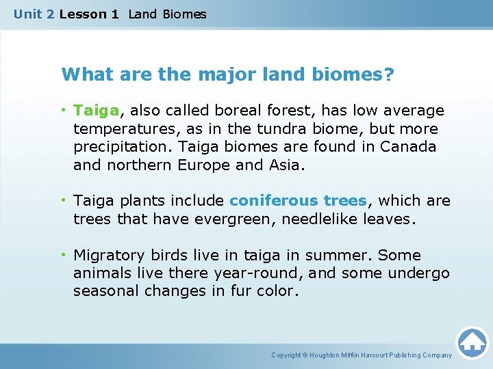 Unit 2 Lesson 1 Land Biomes What are the major land biomes? • Taiga,
