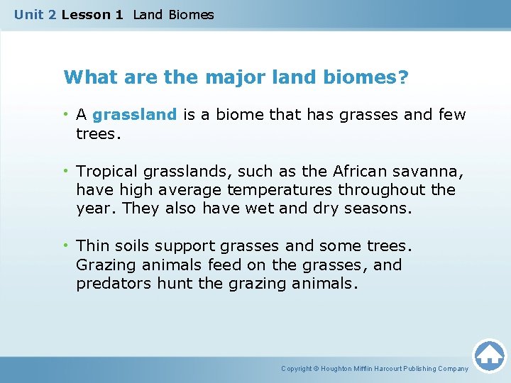 Unit 2 Lesson 1 Land Biomes What are the major land biomes? • A