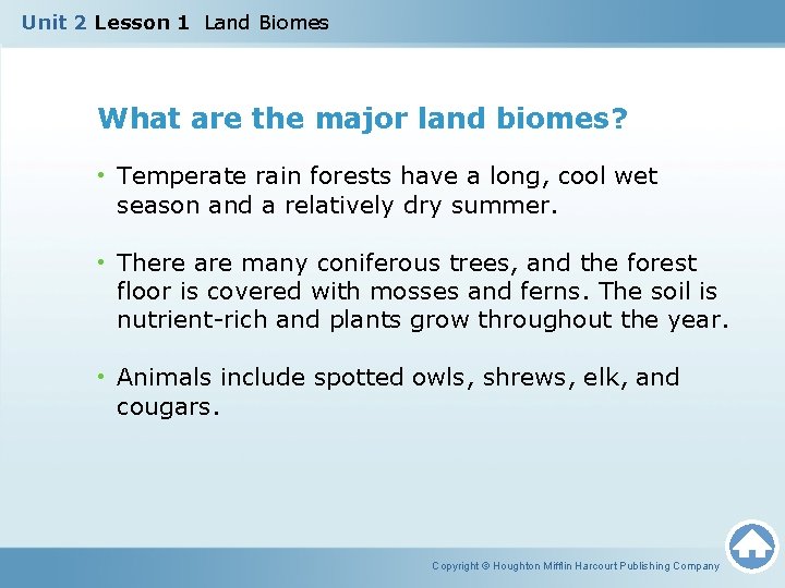 Unit 2 Lesson 1 Land Biomes What are the major land biomes? • Temperate Unit 2 Lesson 1 Land Biomes What are the major land biomes? • Temperate