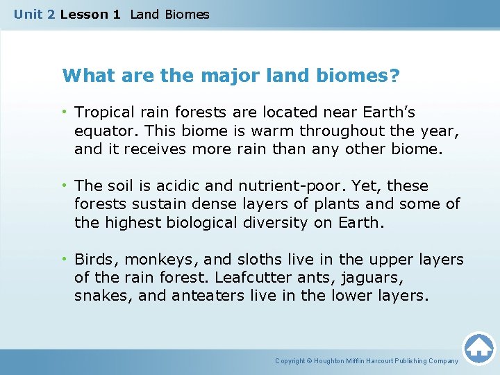 Unit 2 Lesson 1 Land Biomes What are the major land biomes? • Tropical