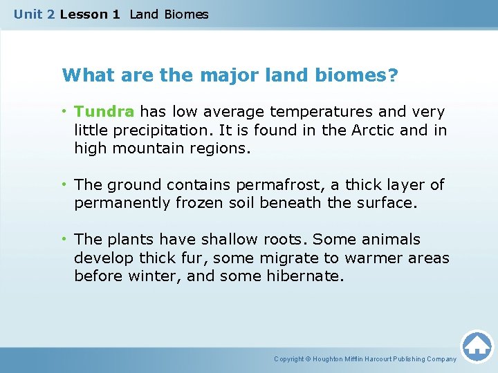 Unit 2 Lesson 1 Land Biomes What are the major land biomes? • Tundra