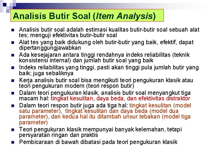 Analisis Butir Soal (Item Analysis) n n n n n Analisis butir soal adalah
