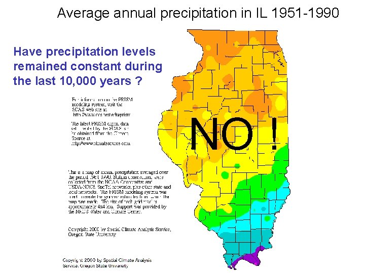 Average annual precipitation in IL 1951 -1990 Have precipitation levels remained constant during the