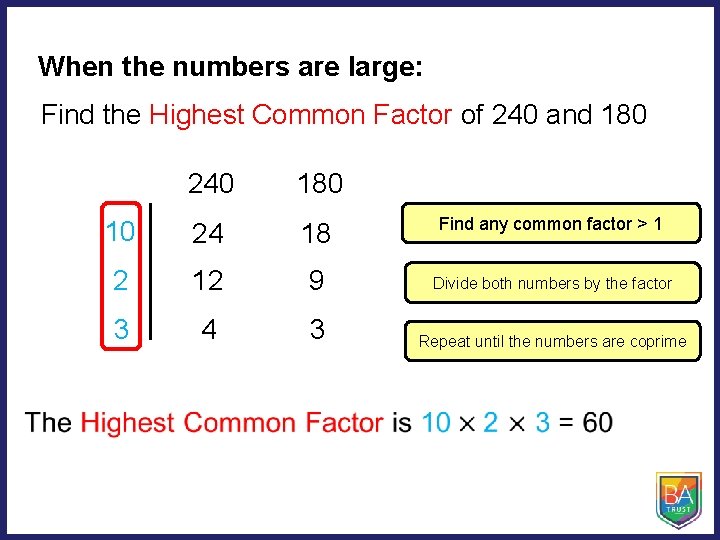 When the numbers are large: Find the Highest Common Factor of 240 and 180