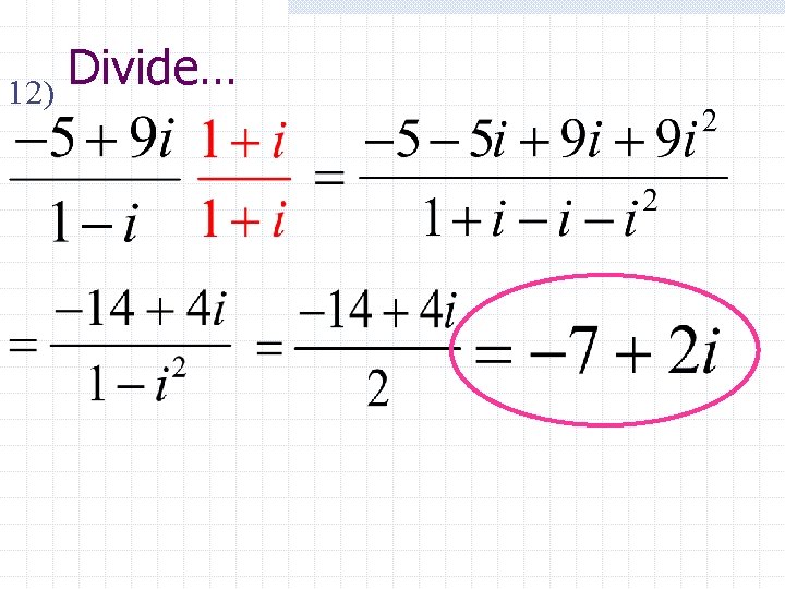 Divide… 12) 