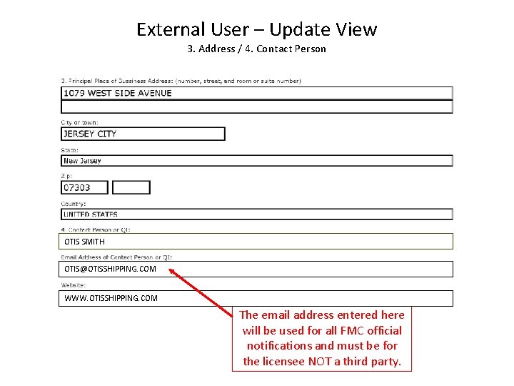 External User – Update View 3. Address / 4. Contact Person OTIS SMITH OTIS@OTISSHIPPING.