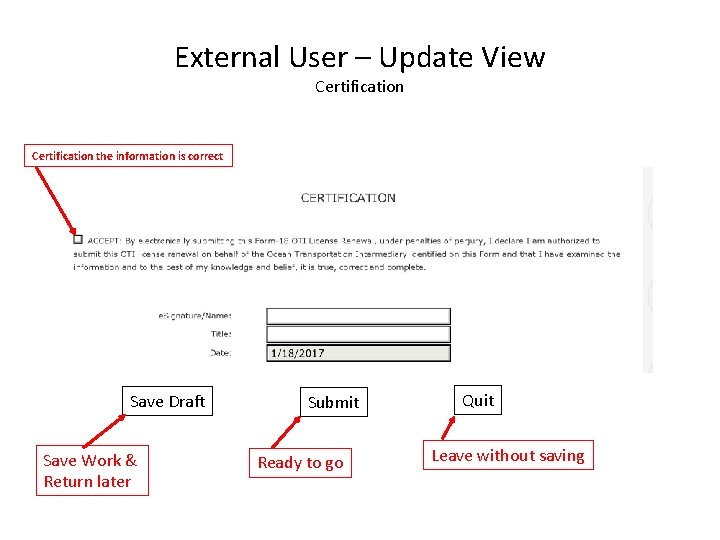External User – Update View Certification the information is correct Save Draft Save Work