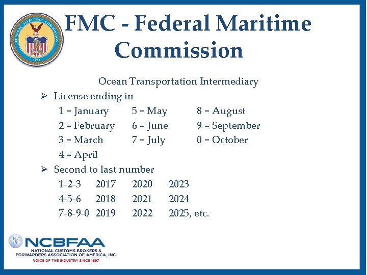 FMC - Federal Maritime Commission Ocean Transportation Intermediary Ø License ending in 1 =