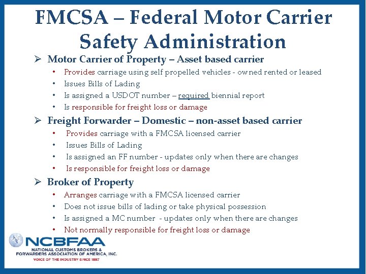 FMCSA – Federal Motor Carrier Safety Administration Ø Motor Carrier of Property – Asset