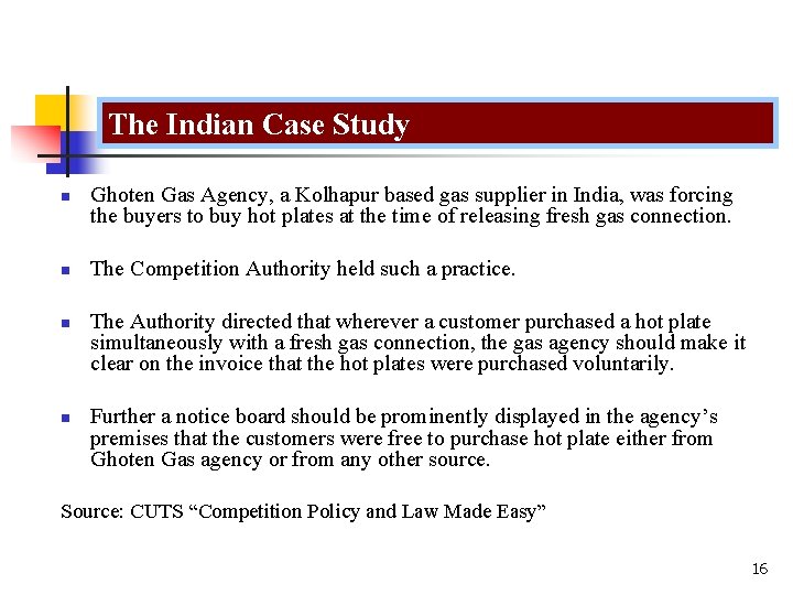 The Indian Case Study n n Ghoten Gas Agency, a Kolhapur based gas supplier