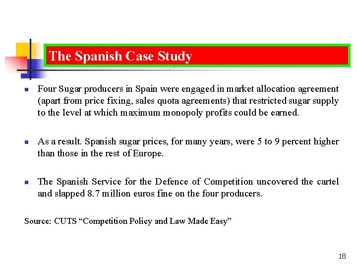 The Spanish Casestudy-: South Study Africa n n n Four Sugar producers in Spain