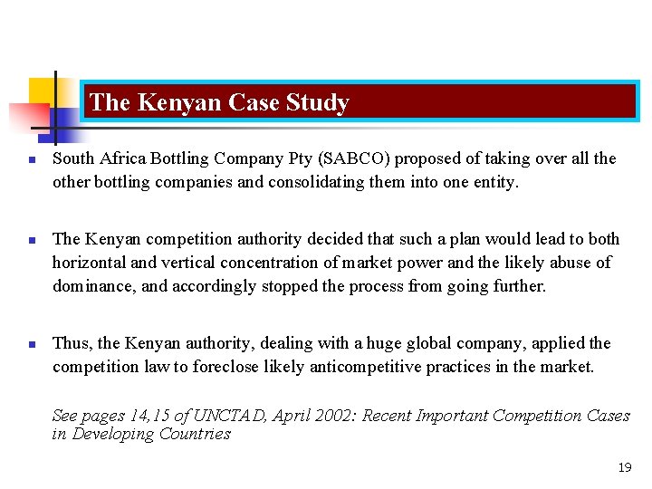 The Kenyan Case Study Case study-: Kenya n n n South Africa Bottling Company