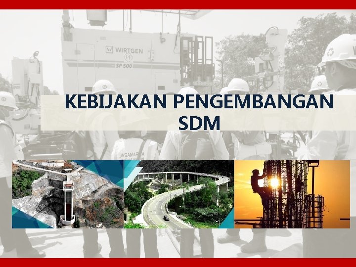 KEBIJAKAN PENGEMBANGAN SDM 