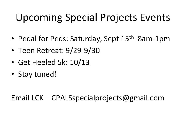 Upcoming Special Projects Events • • Pedal for Peds: Saturday, Sept 15 th 8