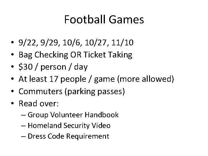 Football Games • • • 9/22, 9/29, 10/6, 10/27, 11/10 Bag Checking OR Ticket