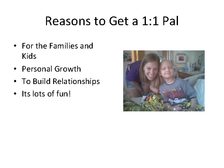 Reasons to Get a 1: 1 Pal • For the Families and Kids •