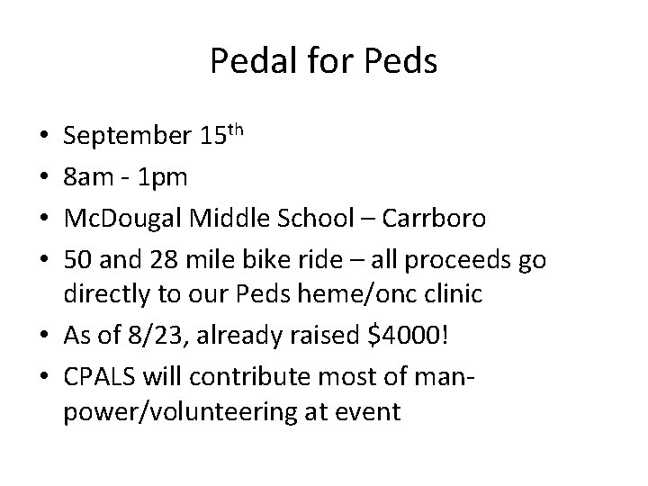 Pedal for Peds September 15 th 8 am - 1 pm Mc. Dougal Middle