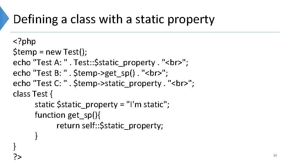 Defining a class with a static property <? php $temp = new Test(); echo