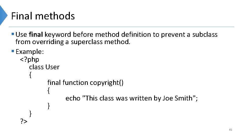Final methods § Use final keyword before method definition to prevent a subclass from