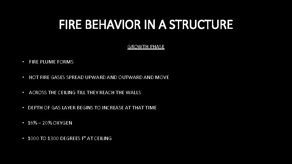 FIRE BEHAVIOR IN A STRUCTURE GROWTH PHASE • FIRE PLUME FORMS • HOT FIRE