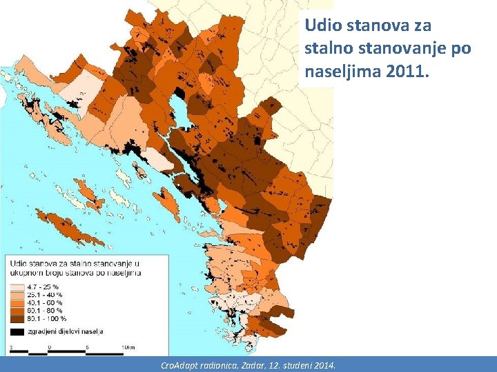 Udio stanova za stalno stanovanje po naseljima 2011. radionica, Zadar, studeni 2014. 2. SASTANAK