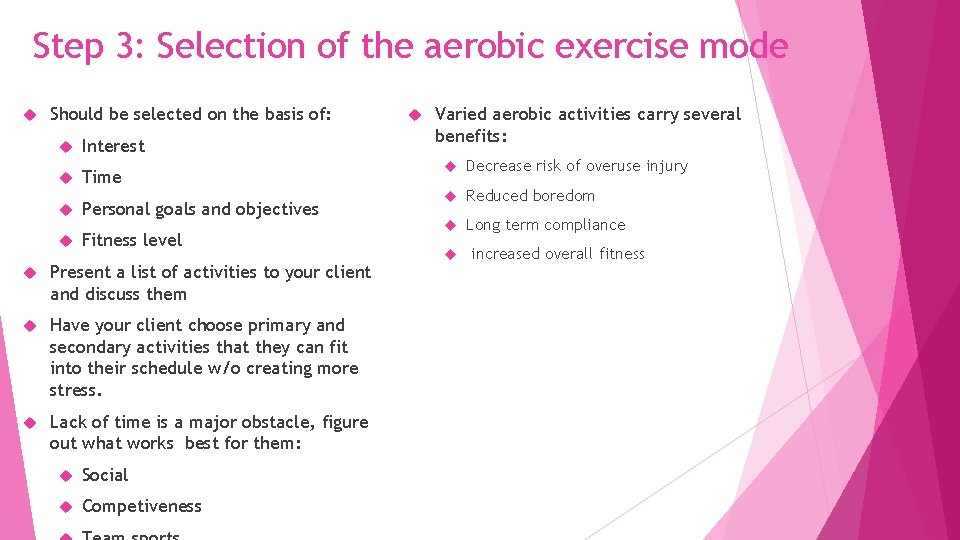 Step 3: Selection of the aerobic exercise mode Should be selected on the basis