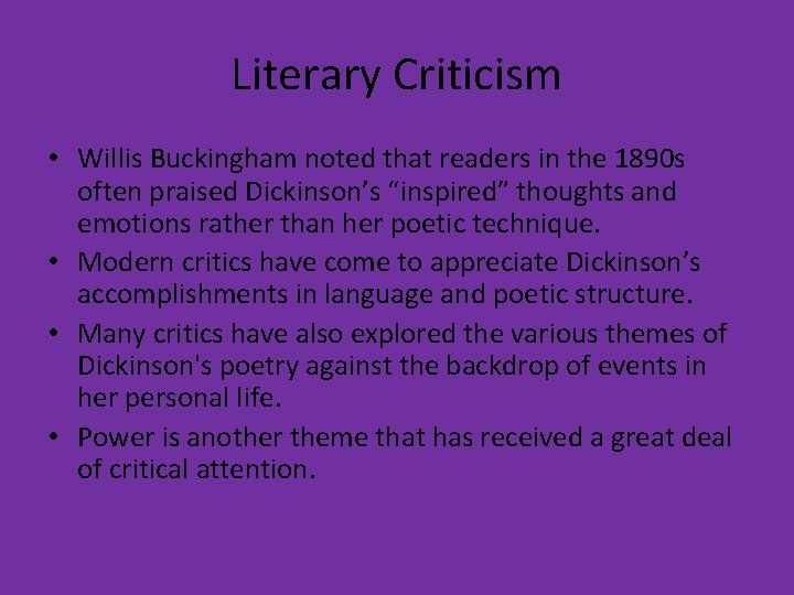 Literary Criticism • Willis Buckingham noted that readers in the 1890 s often praised