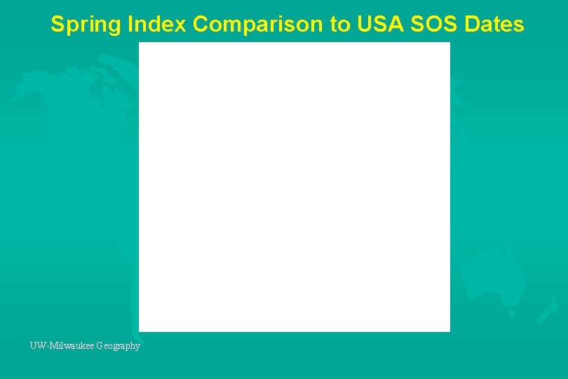 Spring Index Comparison to USA SOS Dates UW-Milwaukee Geography 