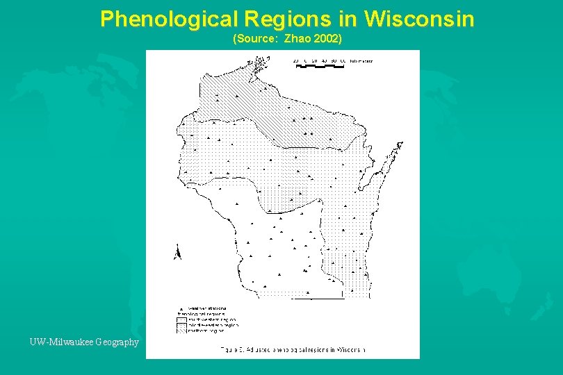 Phenological Regions in Wisconsin (Source: Zhao 2002) UW-Milwaukee Geography 