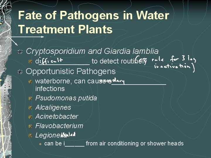 Fate of Pathogens in Water Treatment Plants Cryptosporidium and Giardia lamblia d_______ to detect