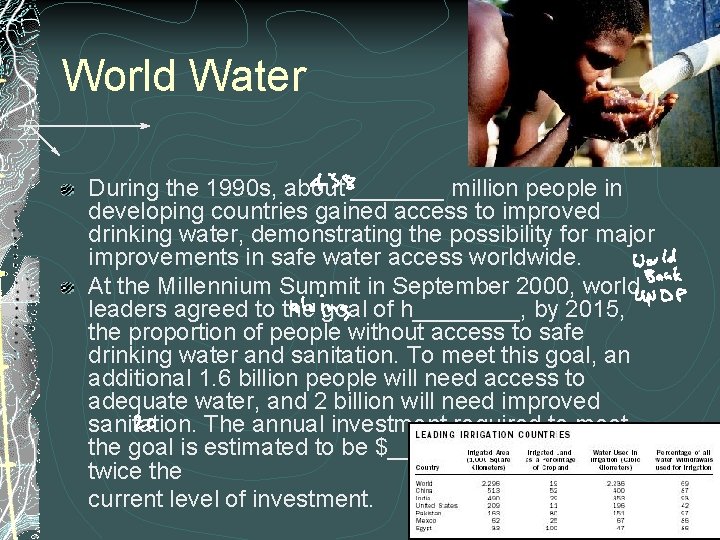 World Water During the 1990 s, about _______ million people in developing countries gained