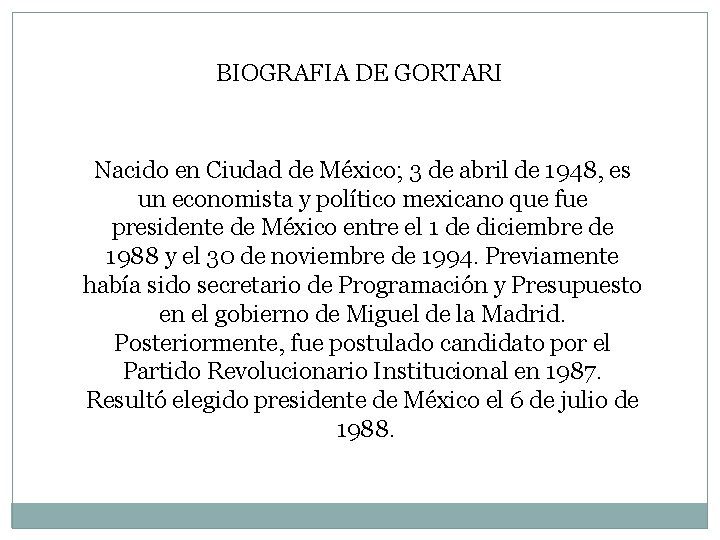 BIOGRAFIA DE GORTARI Nacido en Ciudad de México; 3 de abril de 1948, es