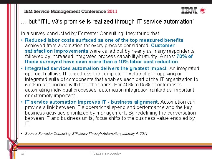 … but “ITIL v 3’s promise is realized through IT service automation” In a