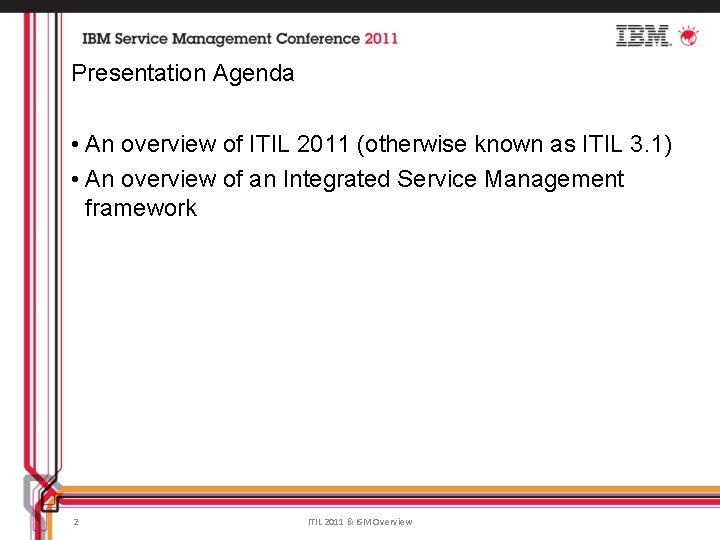 Presentation Agenda • An overview of ITIL 2011 (otherwise known as ITIL 3. 1)
