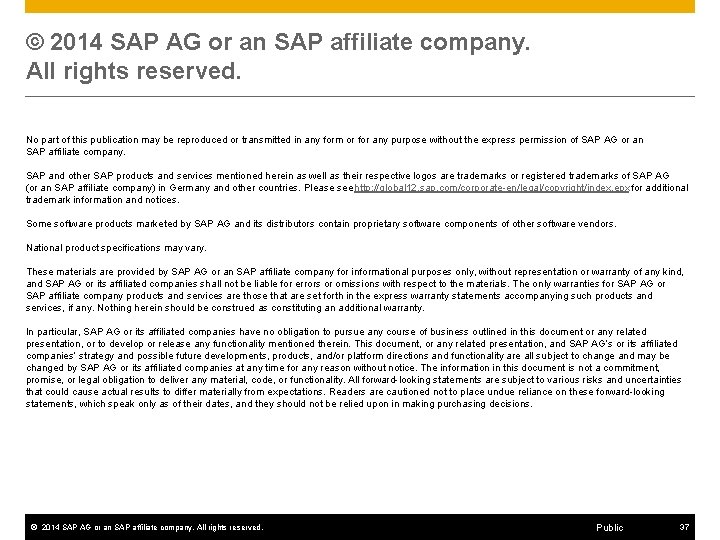 © 2014 SAP AG or an SAP affiliate company. All rights reserved. No part