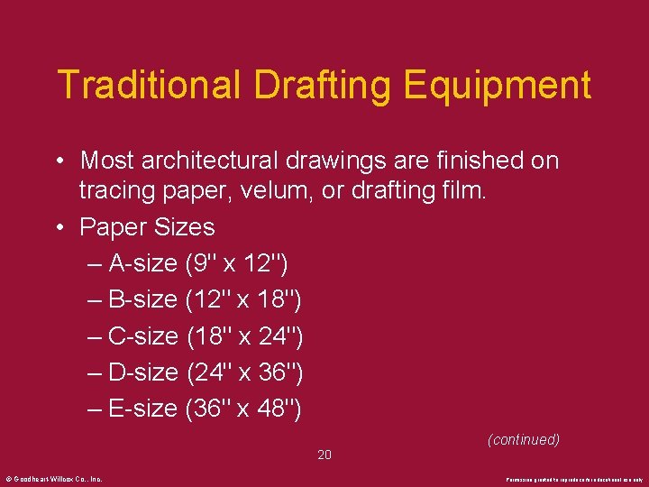 Traditional Drafting Equipment • Most architectural drawings are finished on tracing paper, velum, or