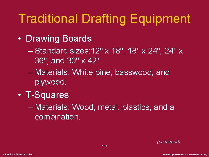 Traditional Drafting Equipment • Drawing Boards – Standard sizes: 12" x 18", 18" x